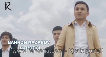 Bahrom Nazarov - Nahotki (HD Video)